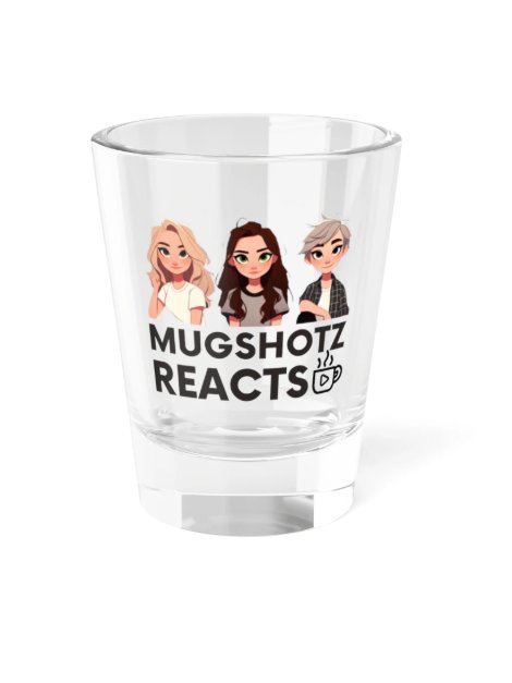 Mugshotz Reacts Shot Glass - Official Channel Merch for Fans of Stef, Ashley & Lindsay | Reaction Drinking Game Approved product image (1)