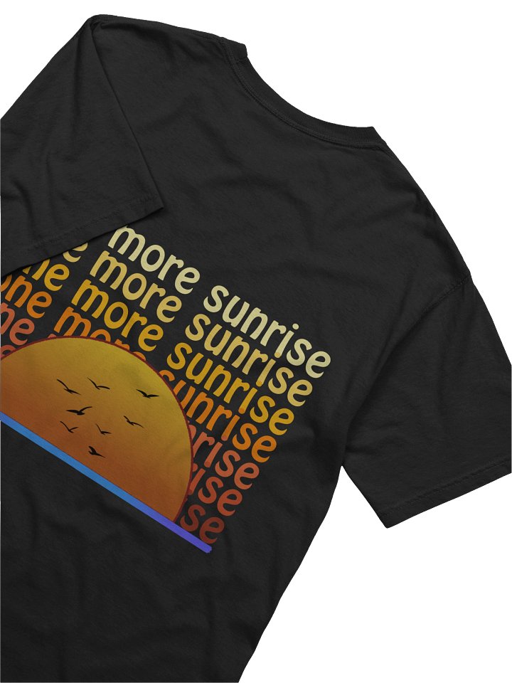 One More Sunrise – Hope & Resilience Tee product image (1)
