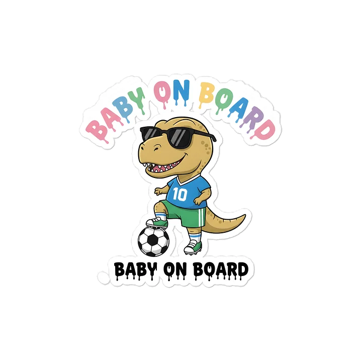 Funny T-rex Soccer Baby on Board Sticker - 5x5 Weatherproof Vinyl Car Decal - Cute T-rex Soccer Mom and Soccer Dad Gift product image (1)