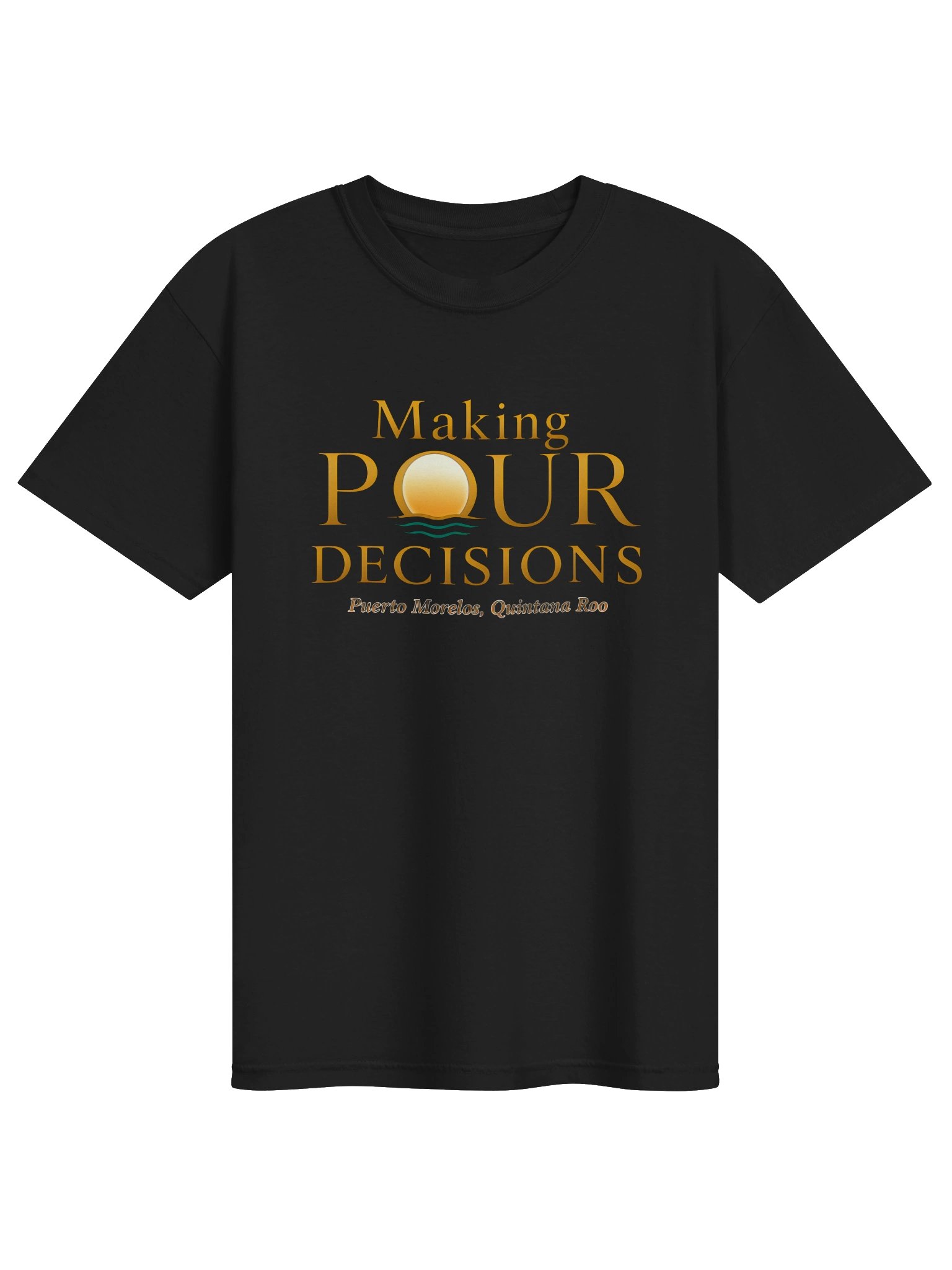 Making Pour Decisions in Puerto Morelos Tee product image (74)