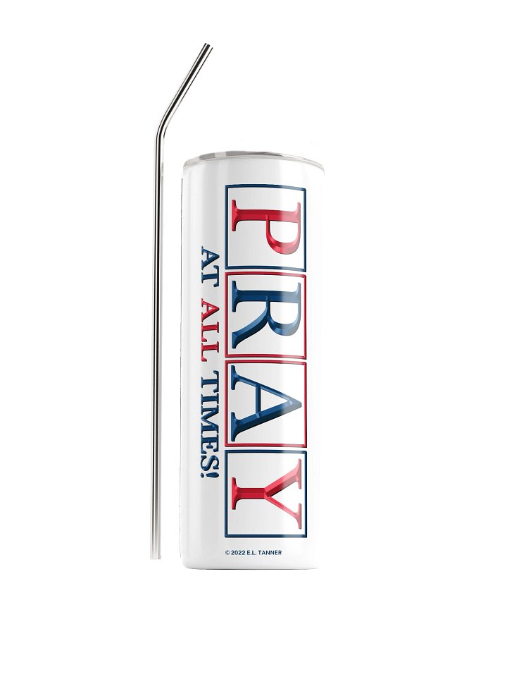 Pray At All Time V2, 20oz Tumbler, product image (1)