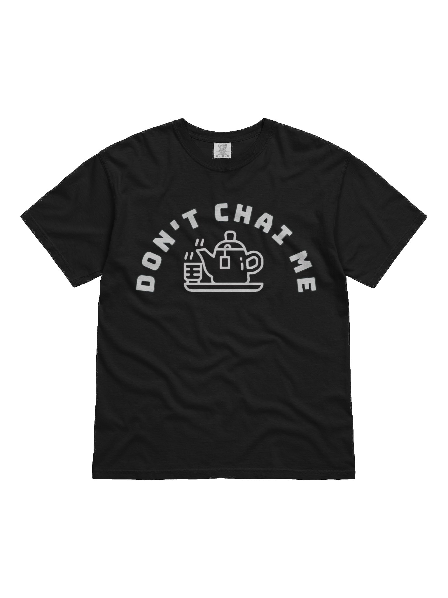Don't Chai Me Teapot Tee product image (1)
