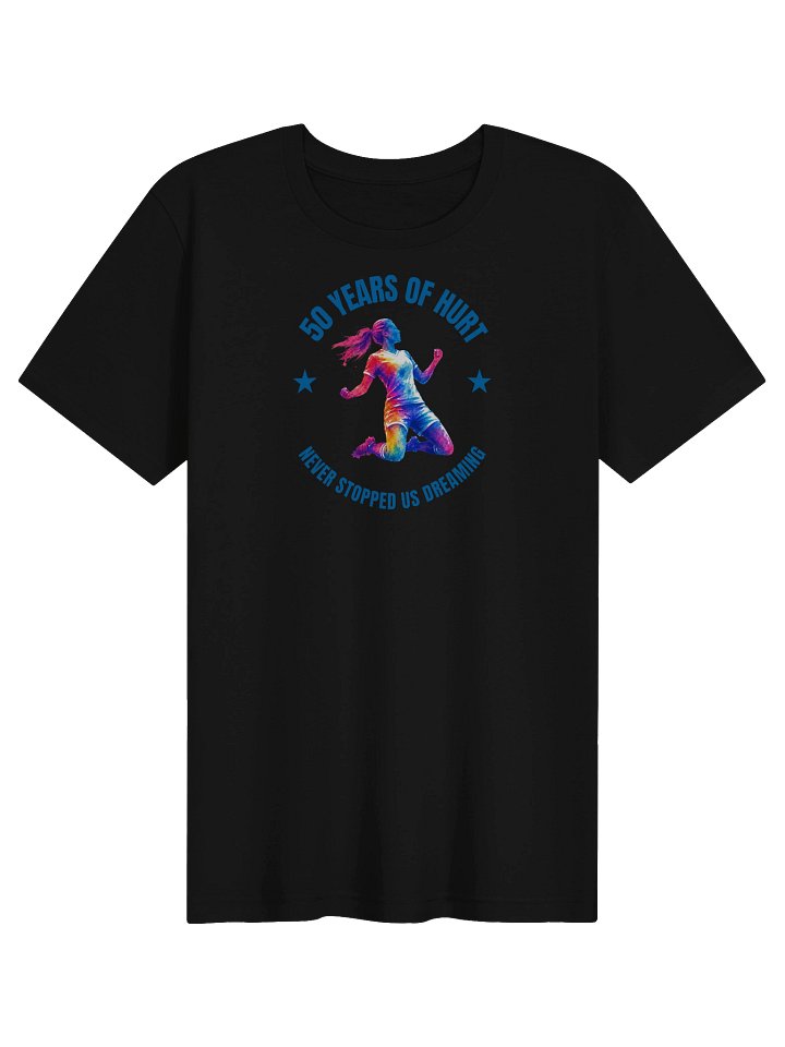 50 Years of Hurt Never Stopped Us Dreaming Women’s Football T-Shirt product image (1)