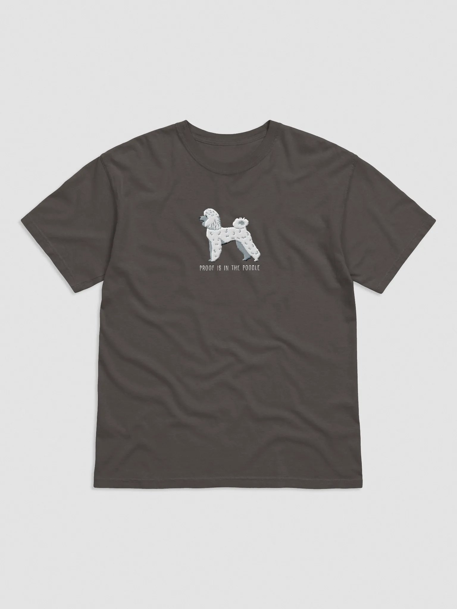 Proof Is in the Poodle T-Shirt(Embroidered) of a Miniature Poodle(White) product image (4)