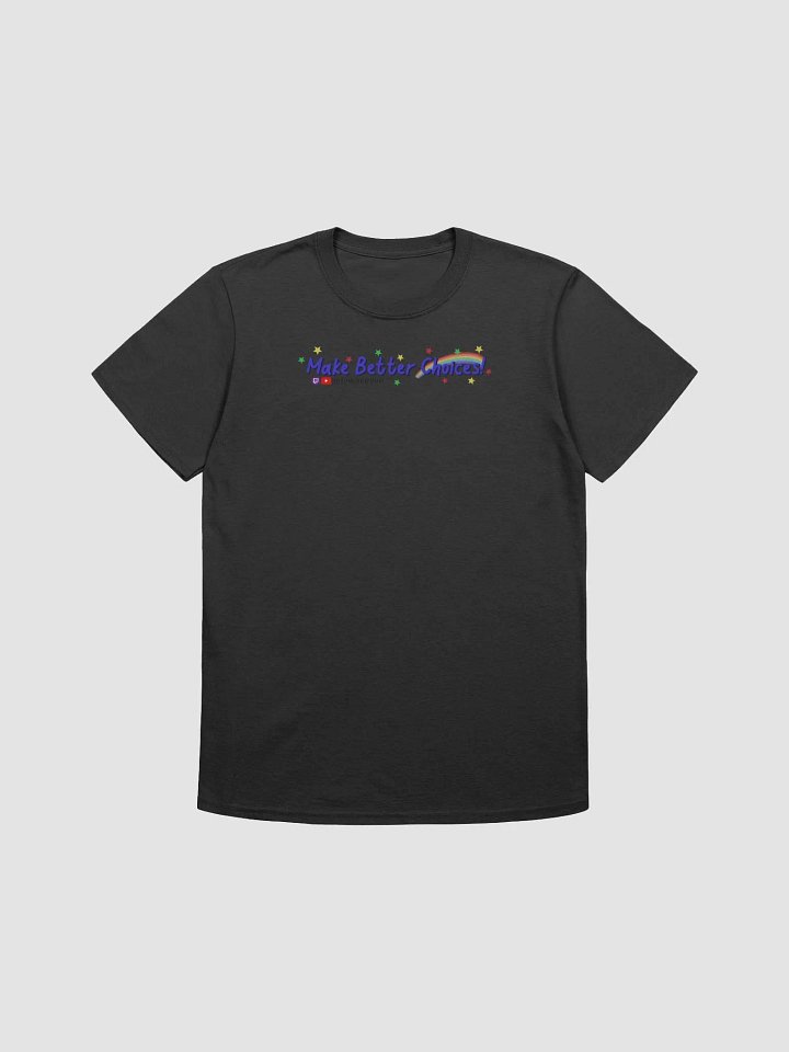Make Better Choices Horizontal TShirts product image (2)