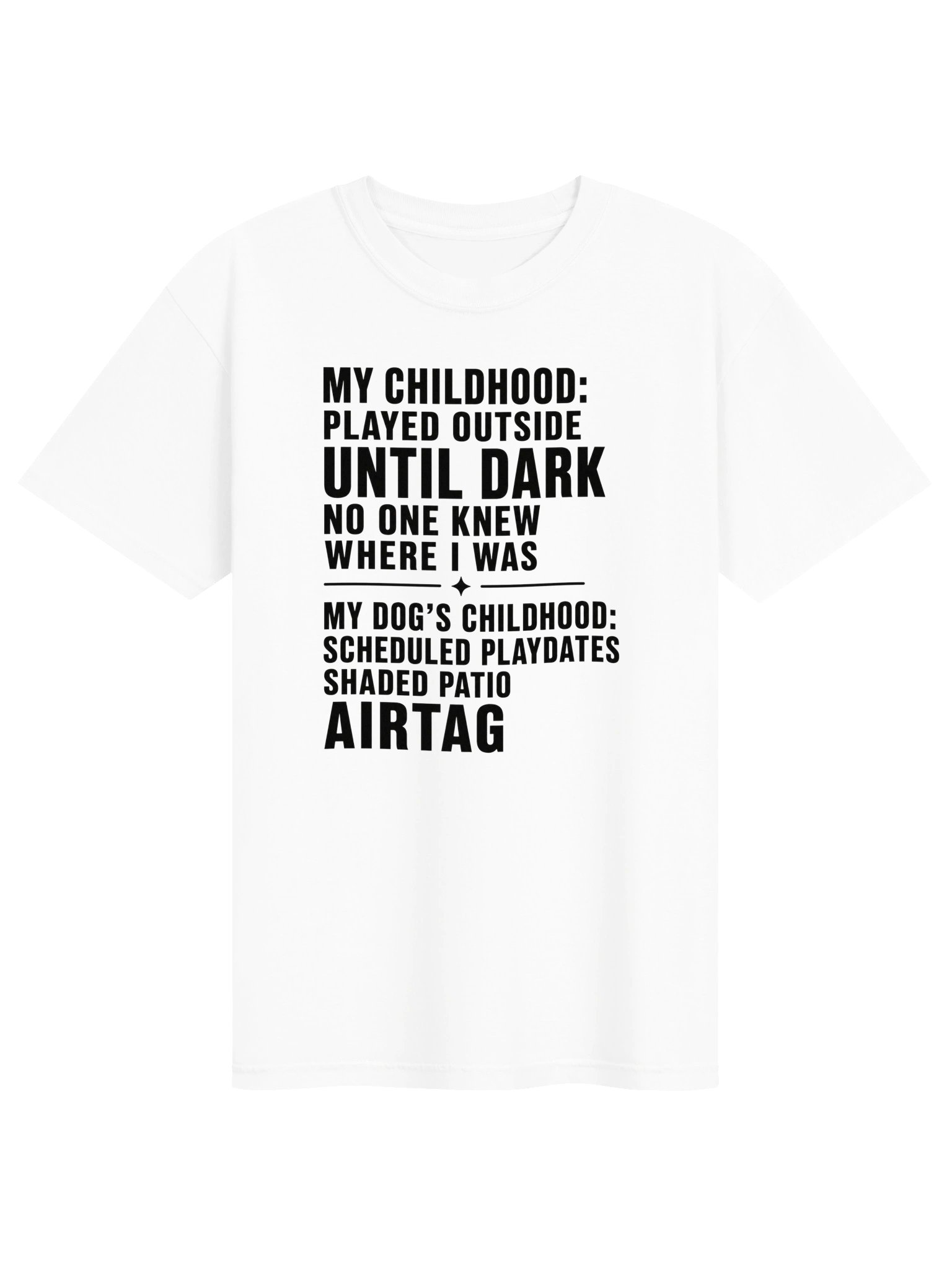 My Childhood vs. My Dog’s Childhood Tee product image (11)