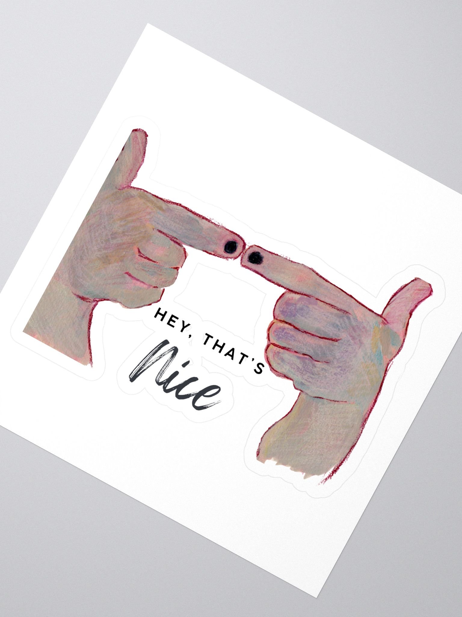 Hey That's Nice Sticker product image (2)