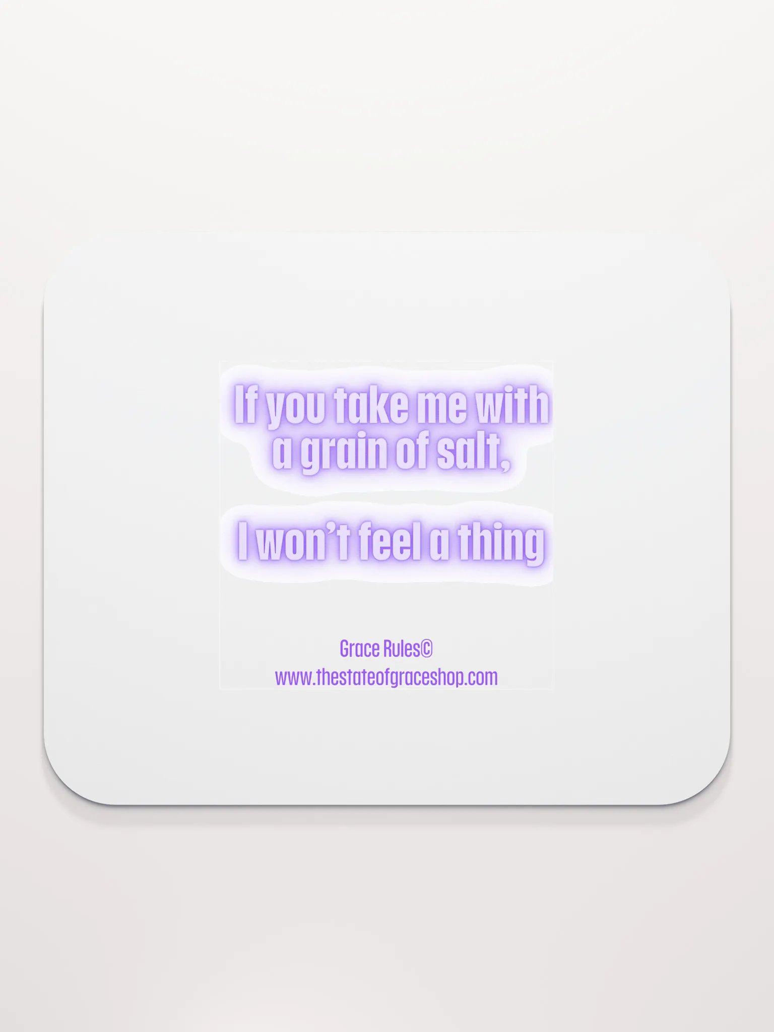 FUNNY DESK MATS 4 U - “If you take me with a grain of salt, I won’t feel a thing.” product image (2)