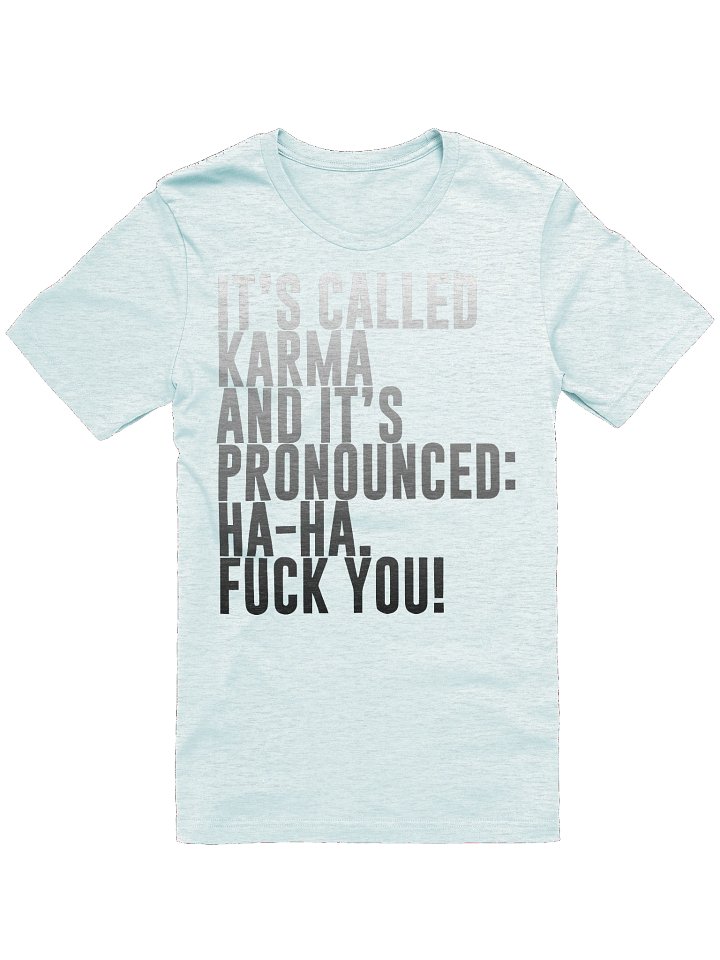 Karma Pronounced Ha-Ha T-Shirt product image (17)