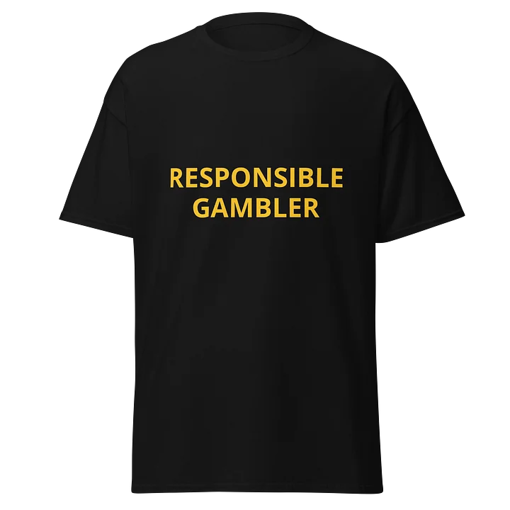 Responsible Gambler T-Shirt product image (1)