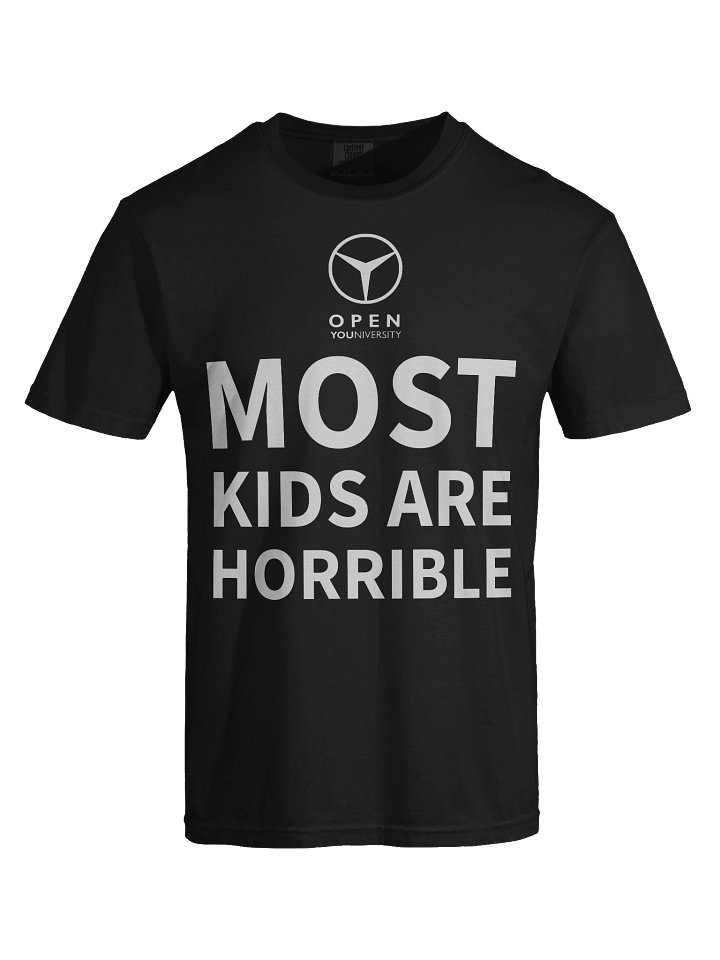 MOST KIDS ARE HORRIBLE product image (1)