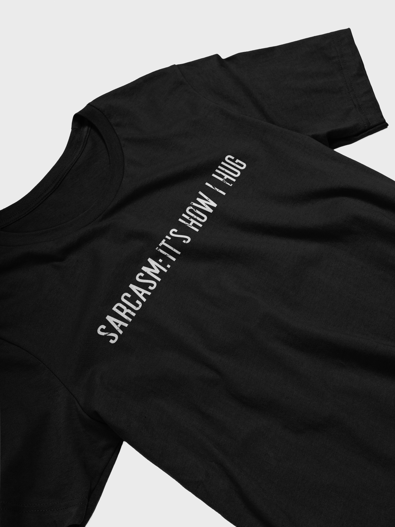 Sarcasm: it's how i hug Supersoft T Shirt product image (3)