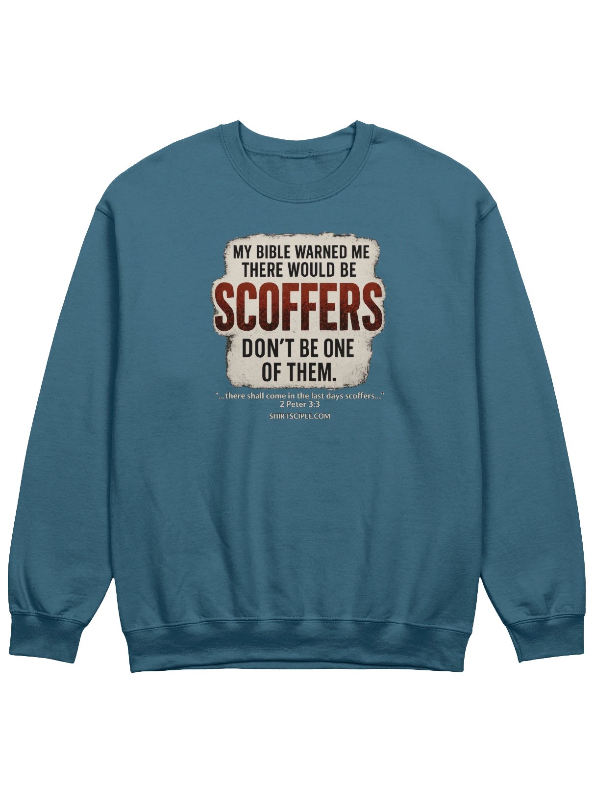 My Bible Warned Me There Would Be Scoffers Sweatshirt product image (7)