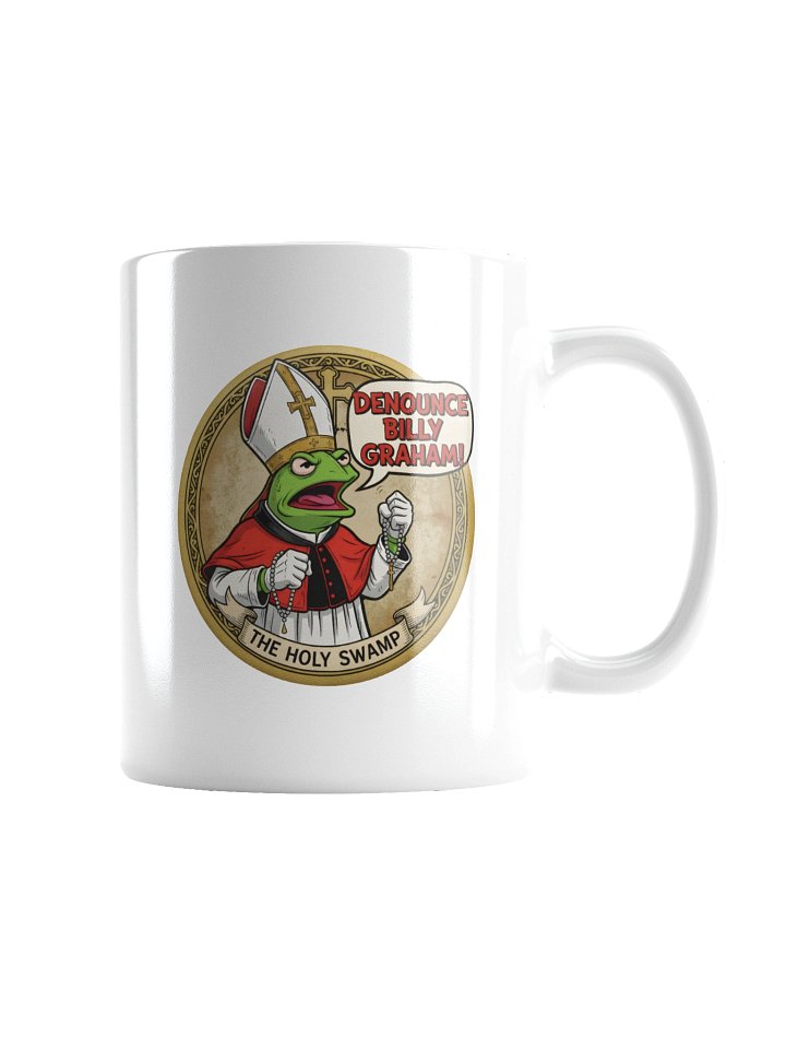Denounce Billy Graham! (White Mug) product image (6)