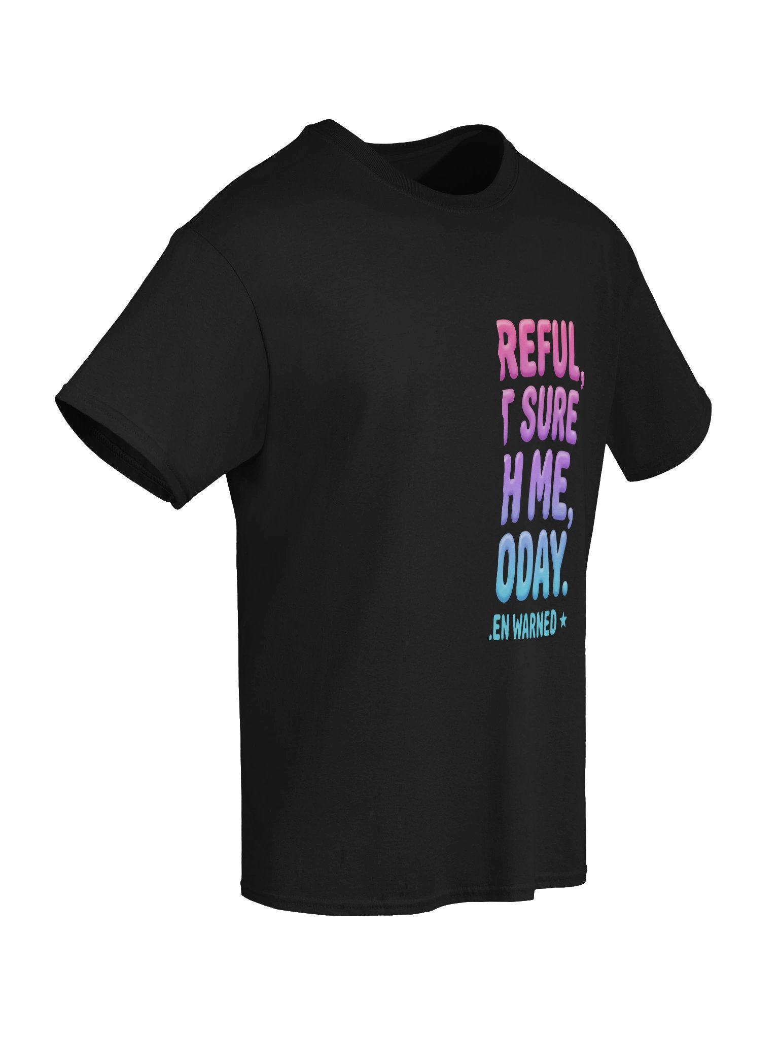 Be Careful Im Not Sure Which Me I Am Today Funny Graphic T-Shirt product image (6)
