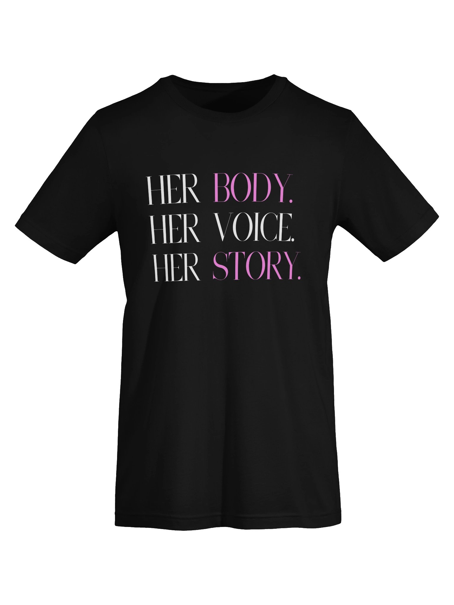 Her Body. Her Voice. Her Story.  -  T-Shirt product image (5)