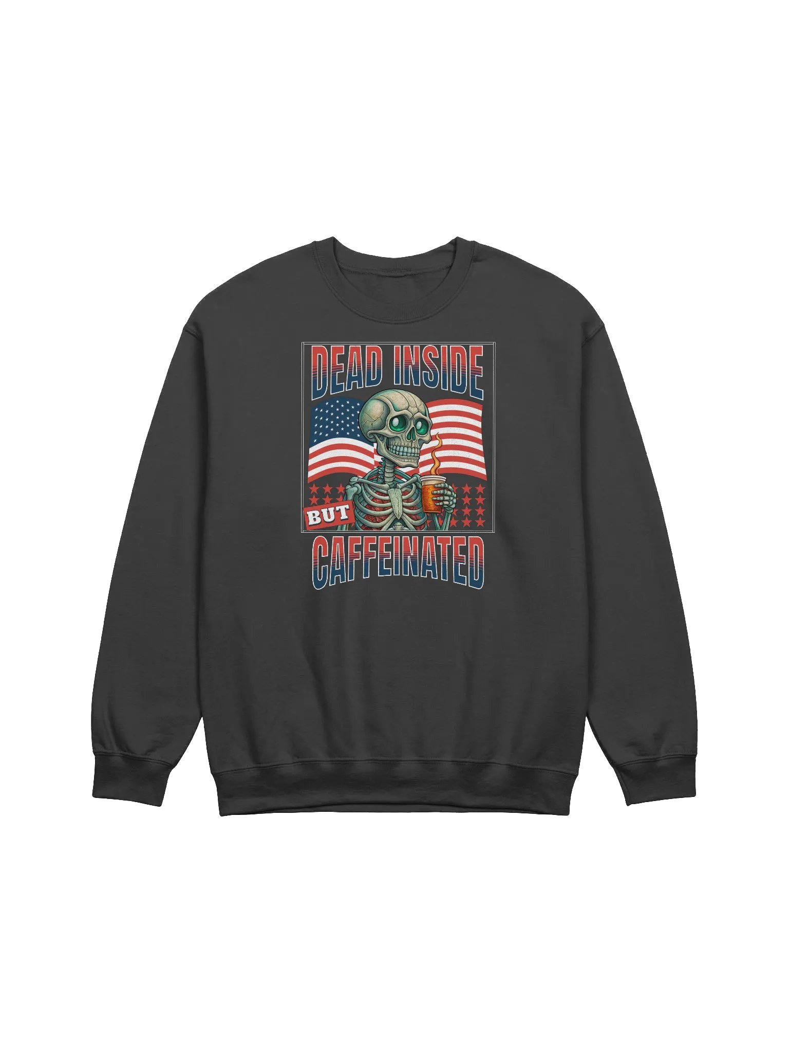 Dead Inside But Caffeinated Skeleton Sweatshirt product image (1)