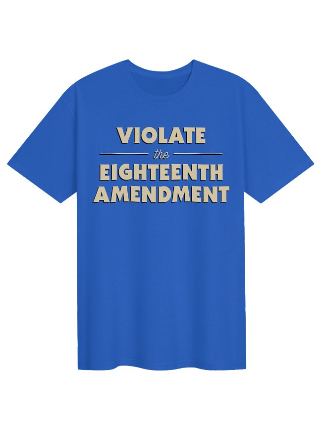 Violate the Eighteenth