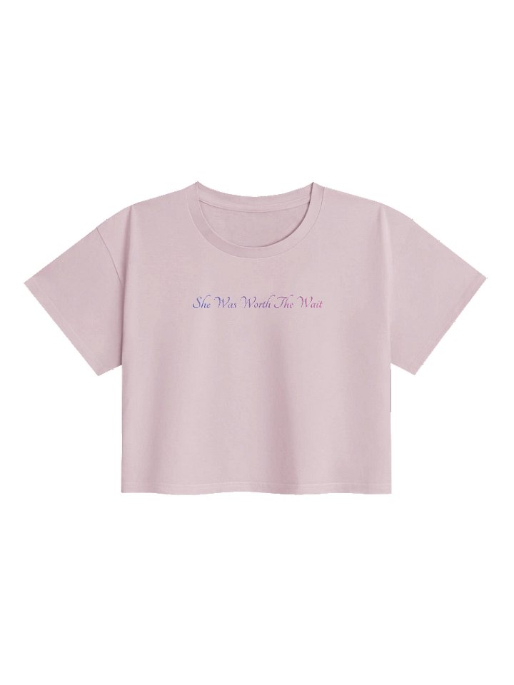 She Was Worth the Wait Crop Top product image (1)