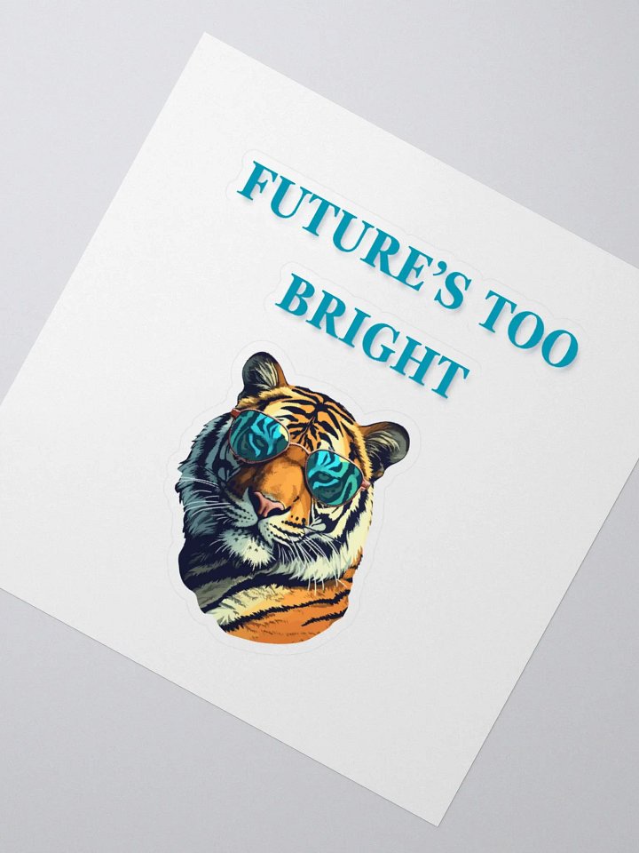 Future's too bright Kiss Cut Stickers product image (7)