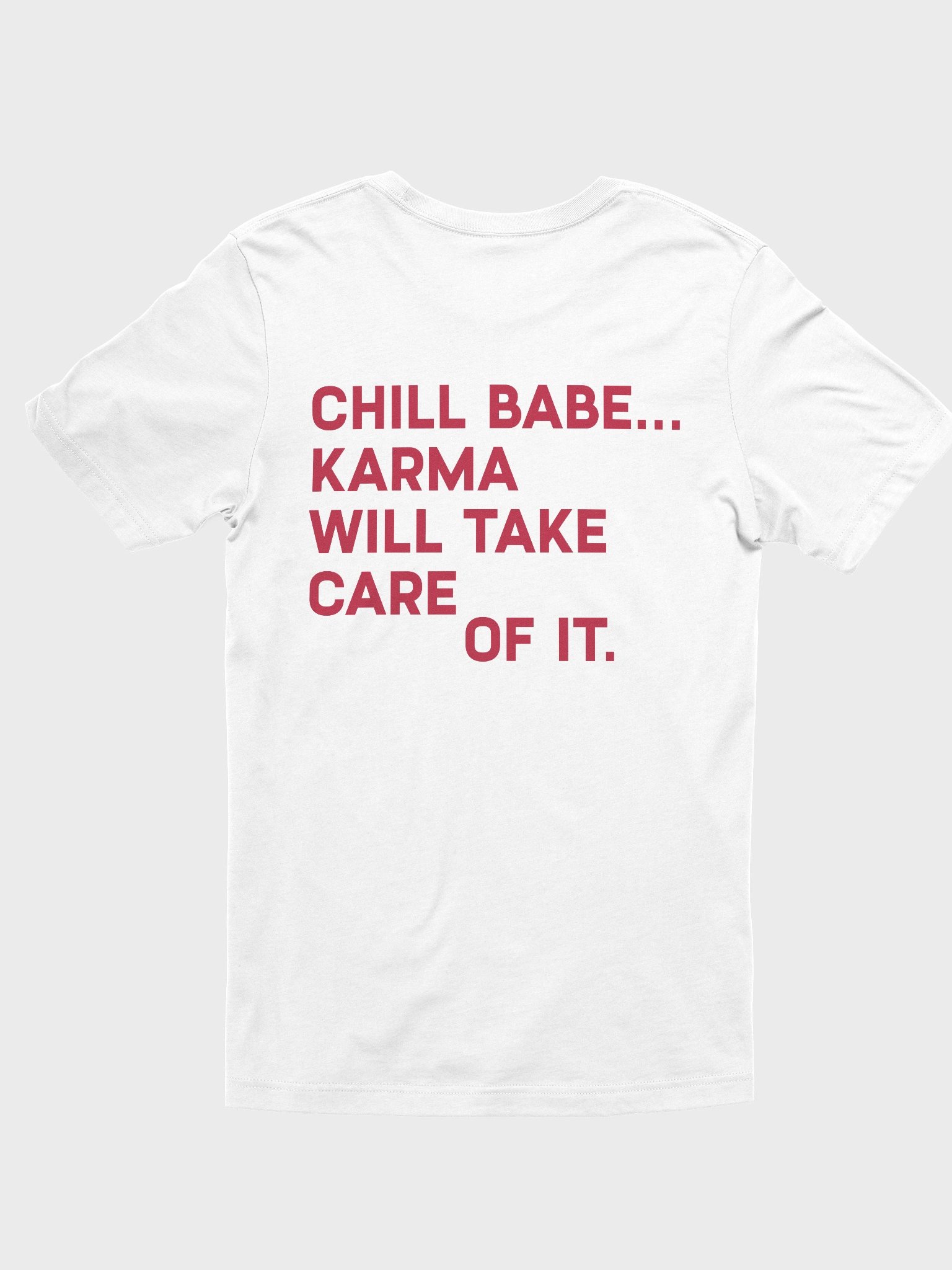 Chill Babe Karma Will Take Care of It T-Shirt product image (4)