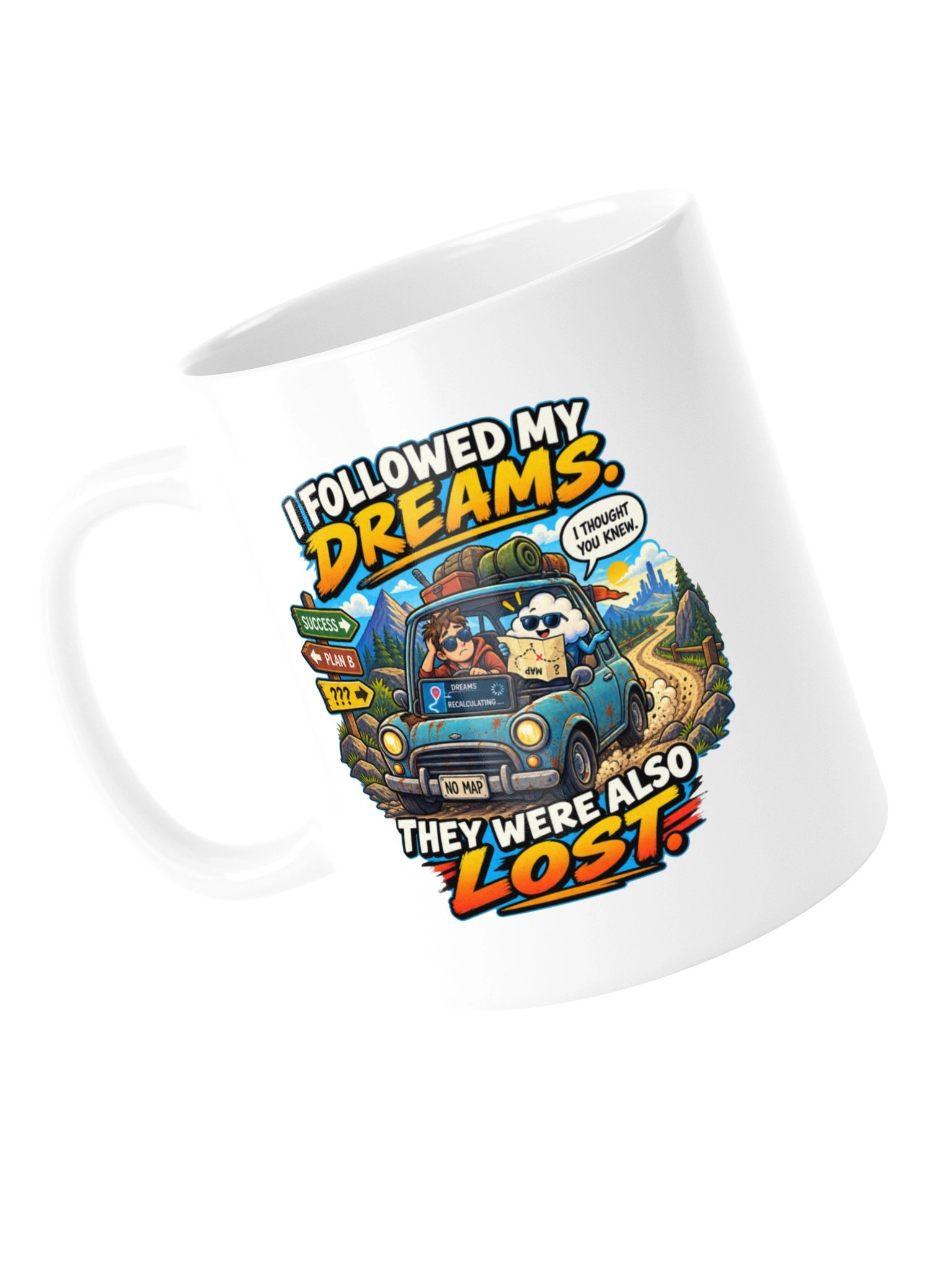 I Followed My Dreams. They Were Also Lost - Mug product image (14)