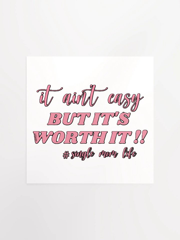 IT AIN'T EASY BUT IT'S WORTH IT!! product image (4)