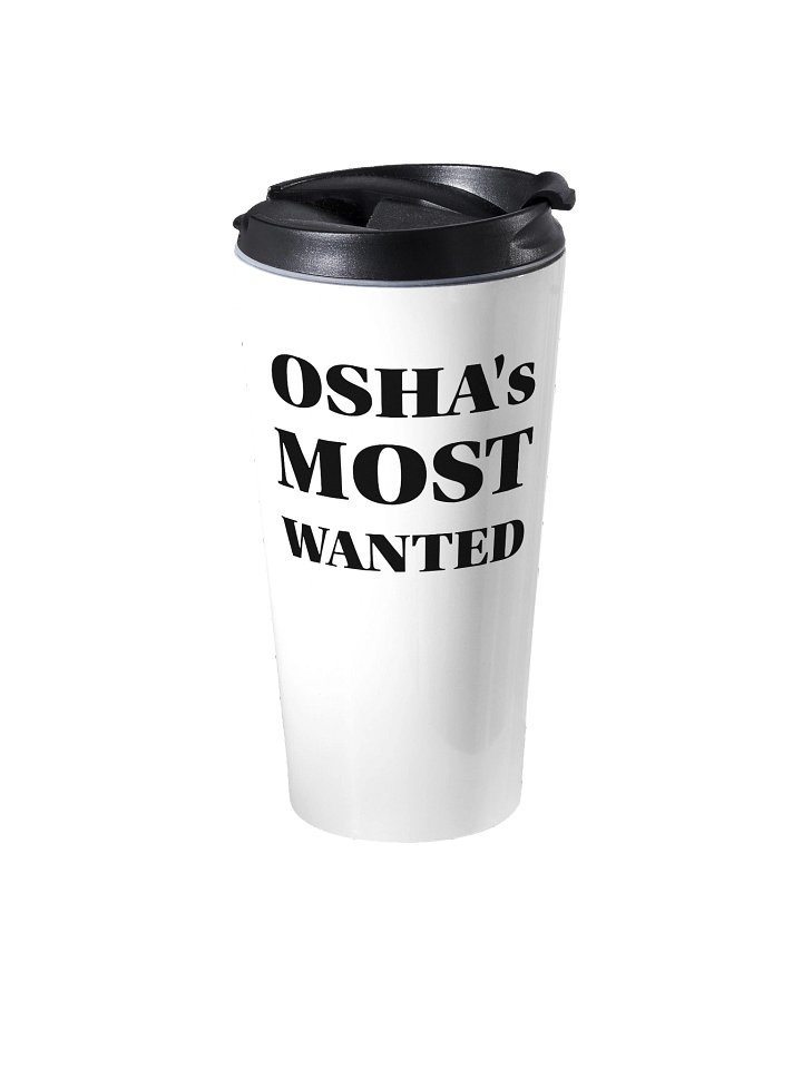 OSHA's Most Wanted Stainless Steel Travel Mug product image (2)