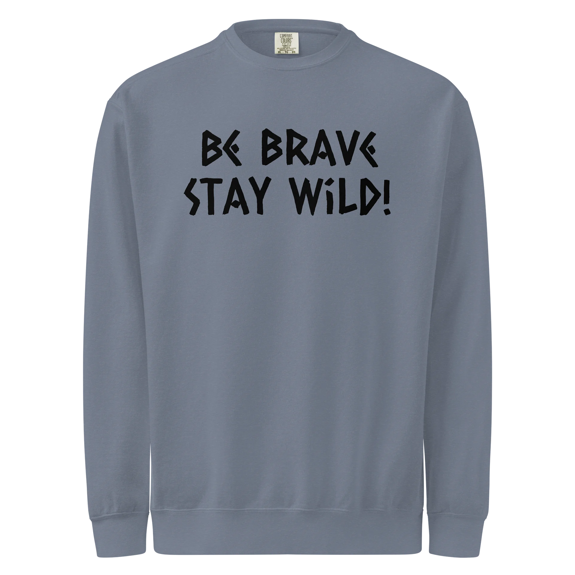 Be Brave Stay Wild Unisex Crewneck product image (1)