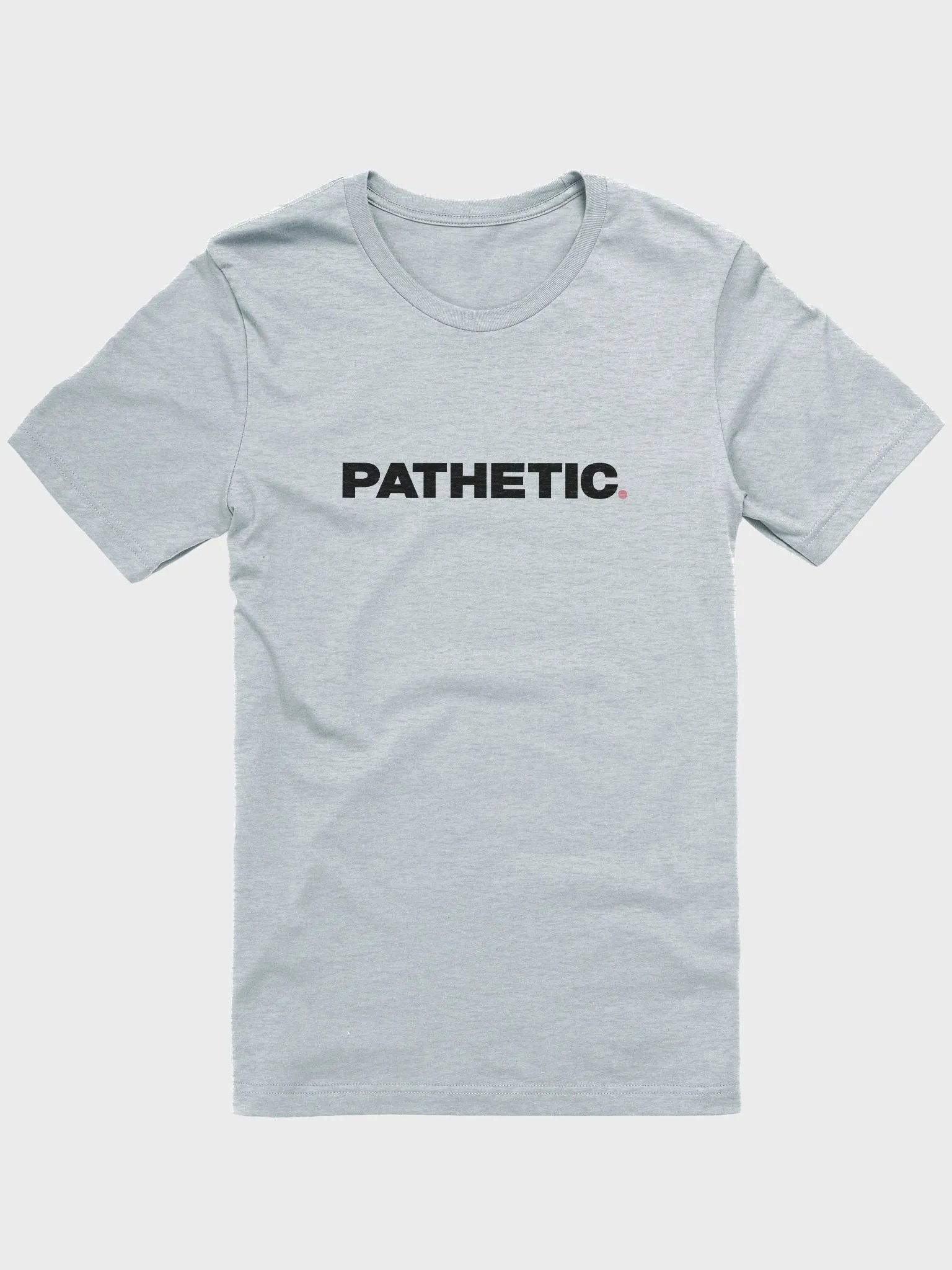 Pathetic Large Print Tee product image (2)