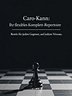 Caro-Kann: Ihr flexibles Komplett-Repertoire – Bereit für jeden Gegner, auf jedem Niveau