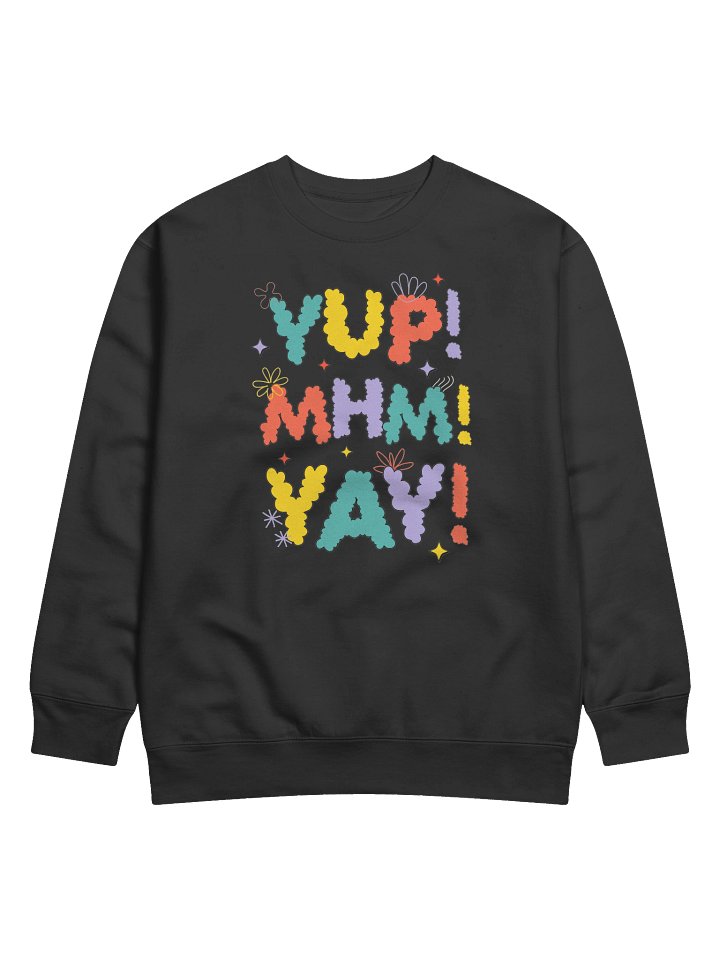 YUP MHM YAY Sweatshirt product image (1)