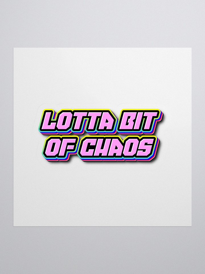 Lotta Bit of Chaos sticker product image (1)