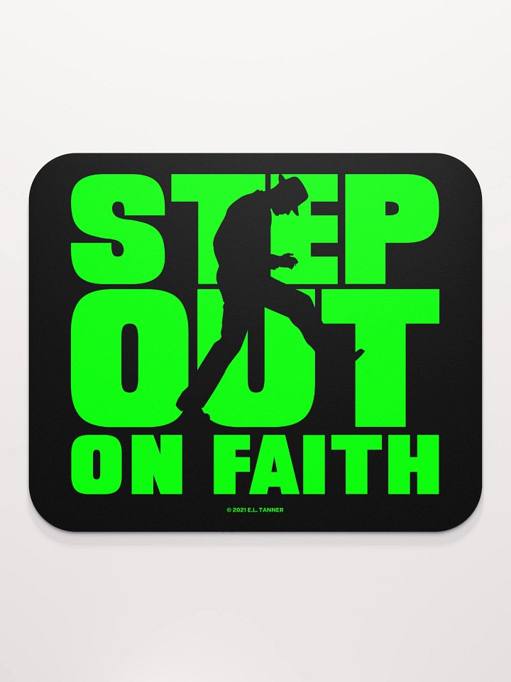Step Out on Faith, Grn Mouse Pad product image (2)