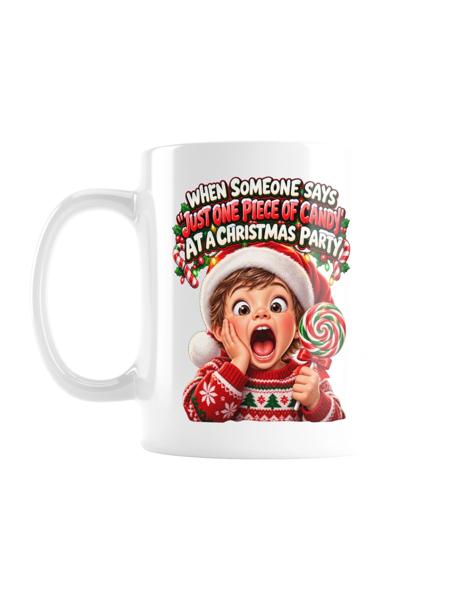 WHEN SOMEONE SAYS “JUST ONE PIECE OF CANDY” AT A CHRISTMAS PARTY MUG product image (3)