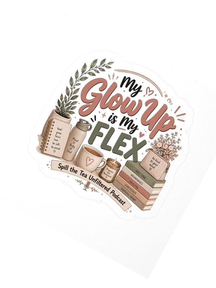 My Glow Up Is My FLEX Kiss Cut Sticker product image (2)