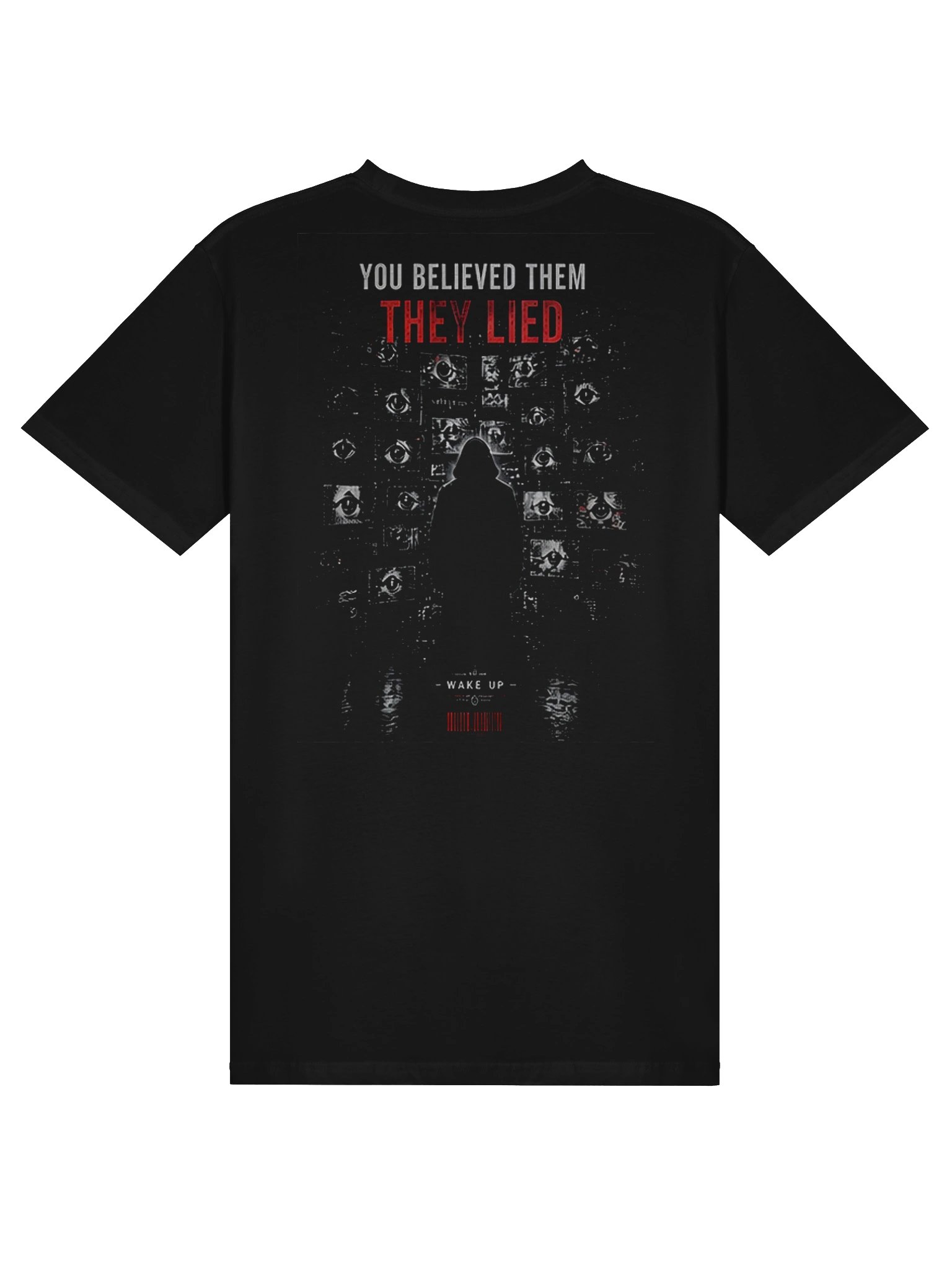YOU BELIEVED THEM. THEY LIED. – AI Conspiracy Cyberpunk T-Shirt | Glitch Horror Streetwear (Front & Back) product image (4)