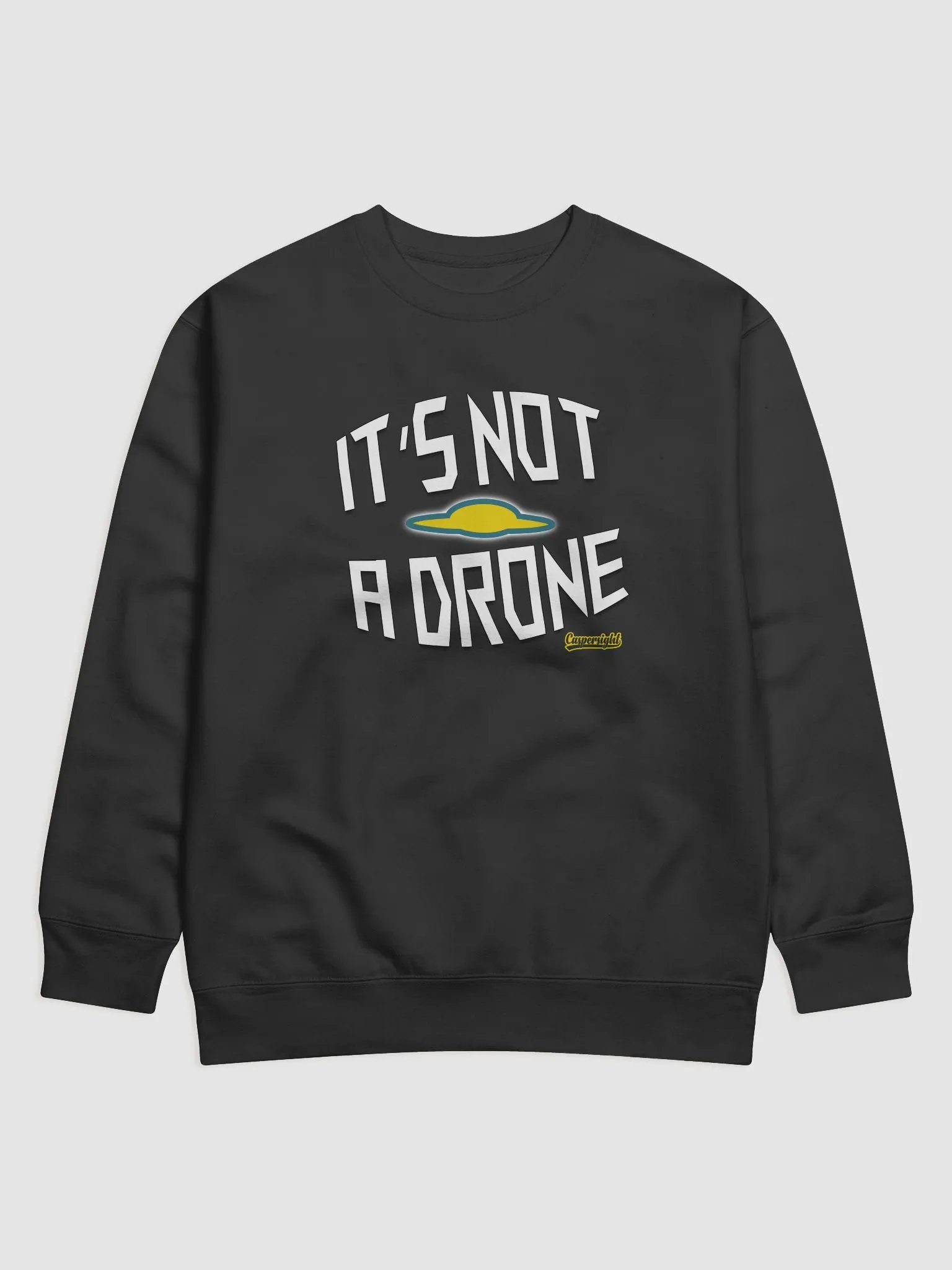 It's Not A Drone Sweatshirt product image (1)