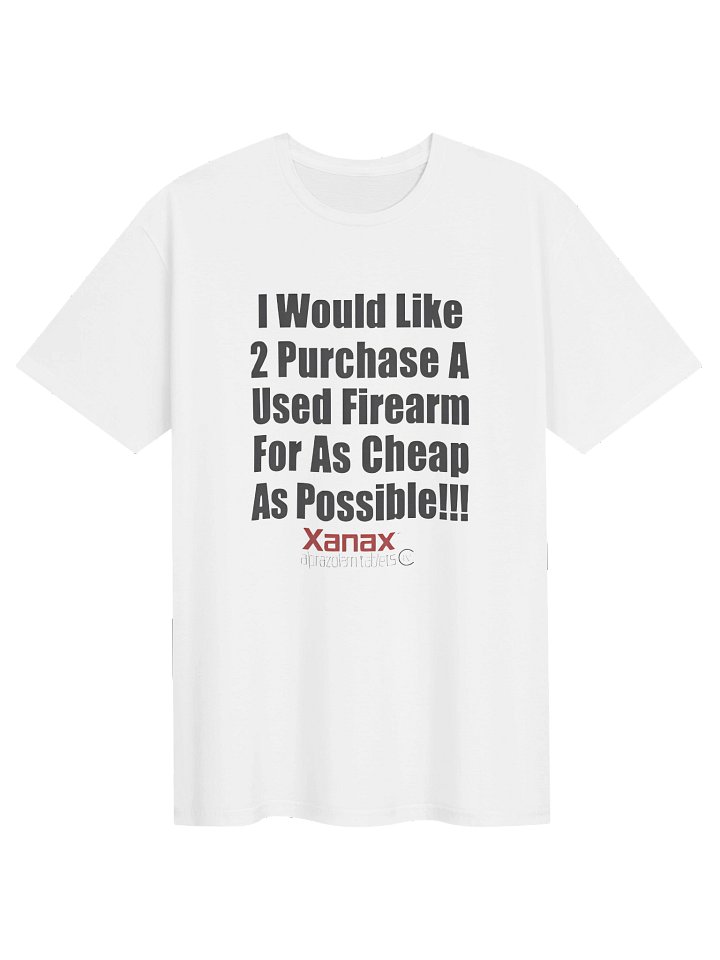 I Would Like 2 Purchase A Used Firearm Shirt product image (1)