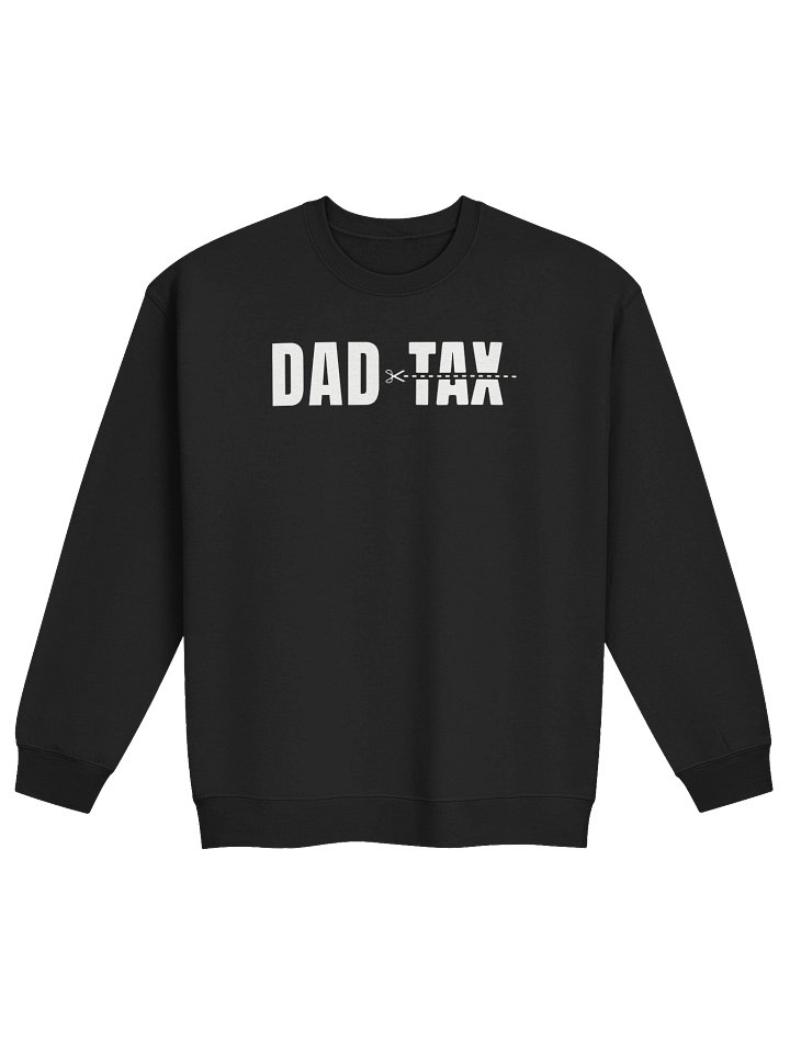 Dad Tax Sweatshirt product image (2)