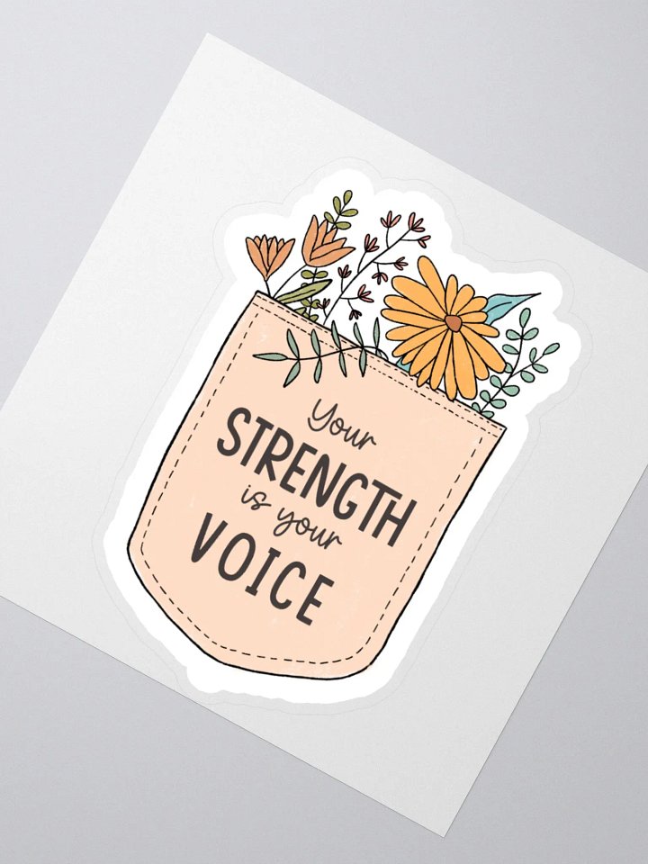 "Your Strength Is Your Voice" Sticker product image (2)