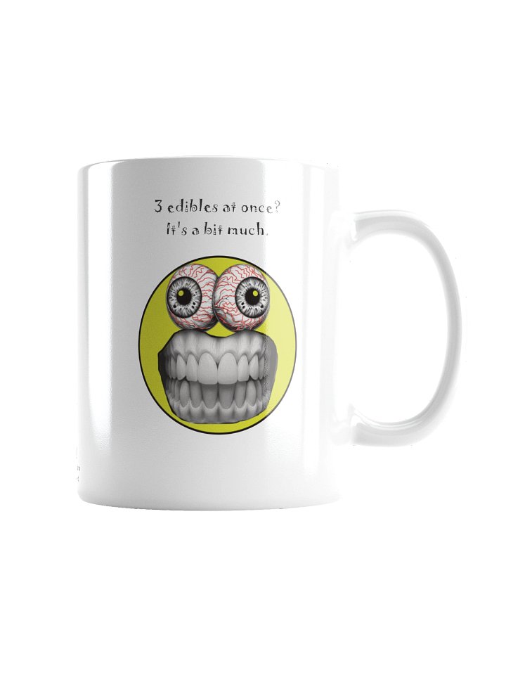 Funny cannabis mug Frazzle Face says: "3 Edibles at once? It's a bit much." product image (2)