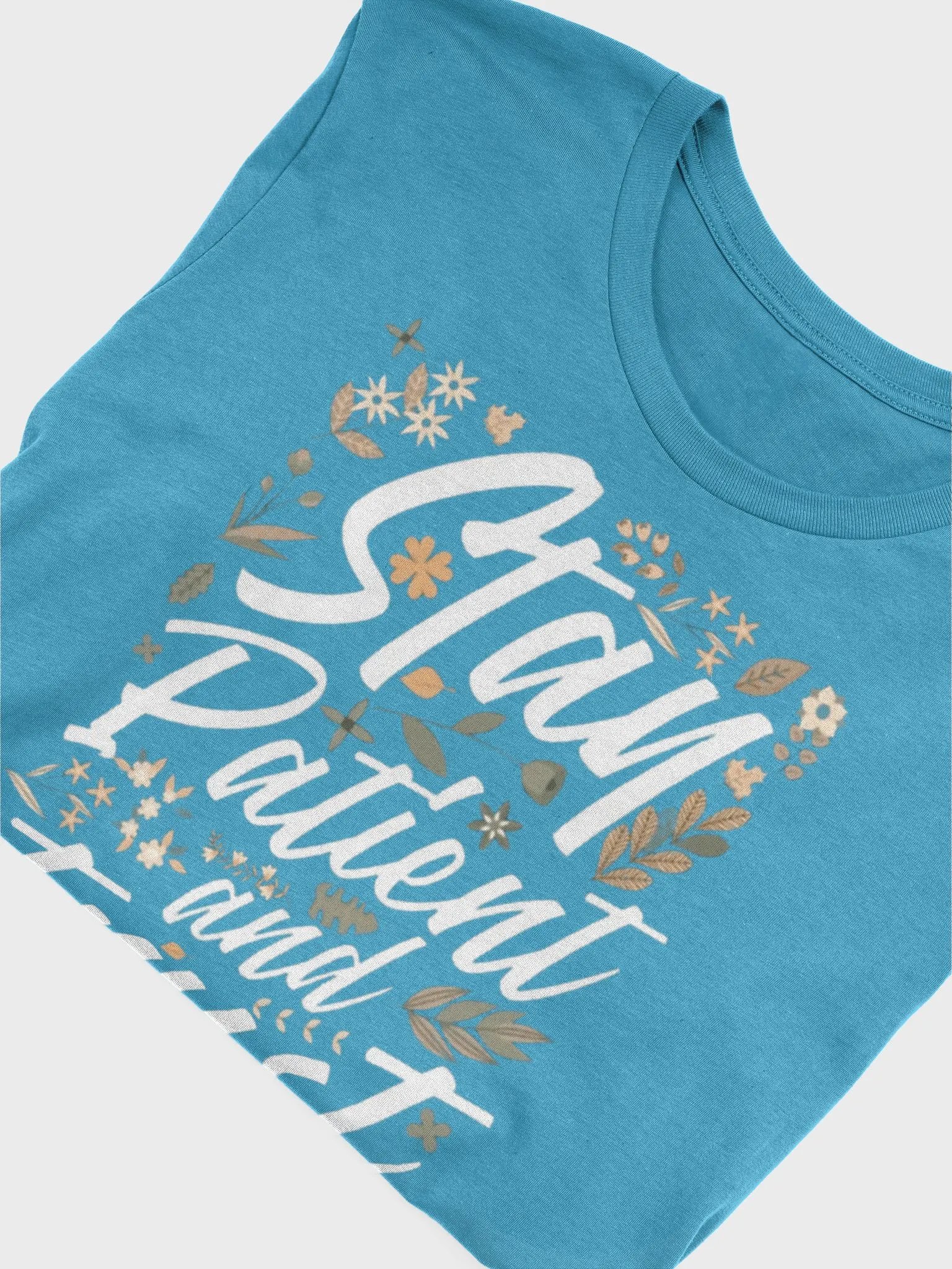 Stay Patient and Trust Floral T-Shirt product image (42)