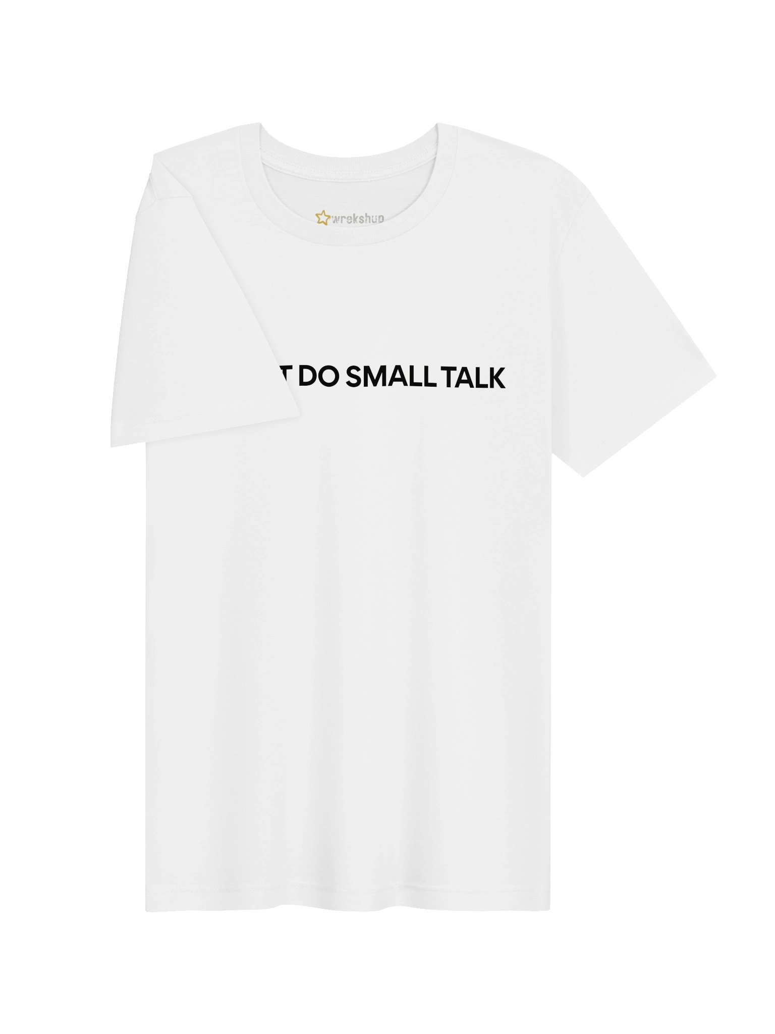 I Don’t Do Small Talk Tee - WHITE product image (3)