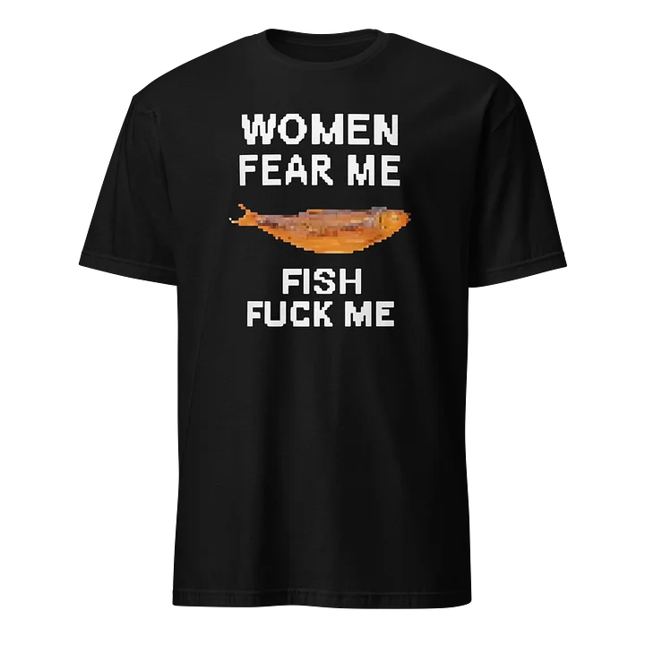 Women Fear Me Fish F*ck Me Graphic Fishing Shirt product image (2)