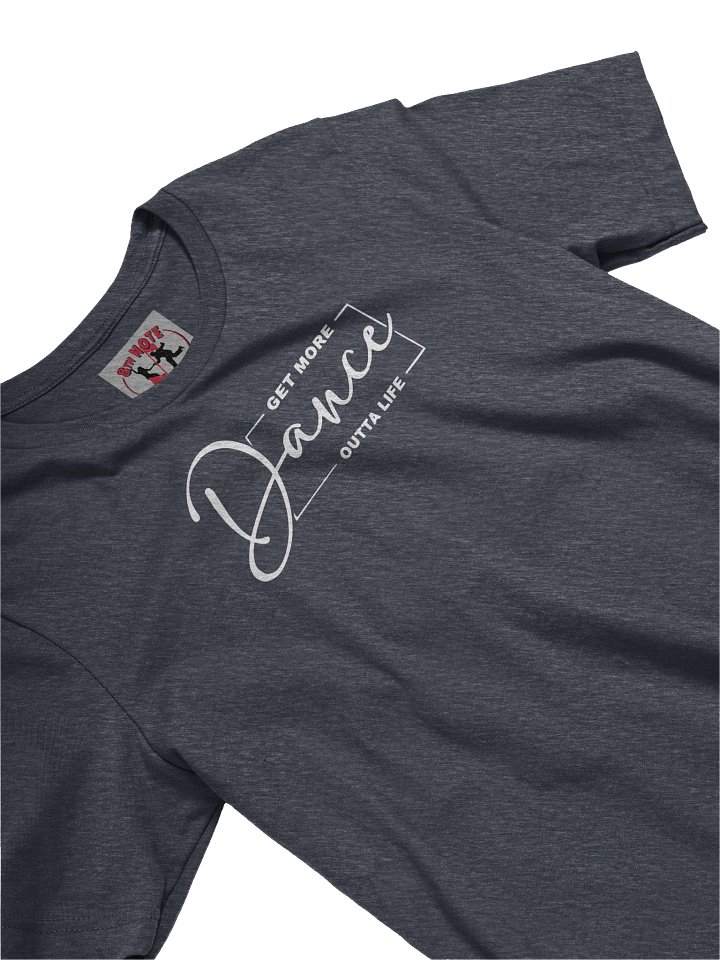 Get More Outta Life • Unisex T-shirt product image (26)