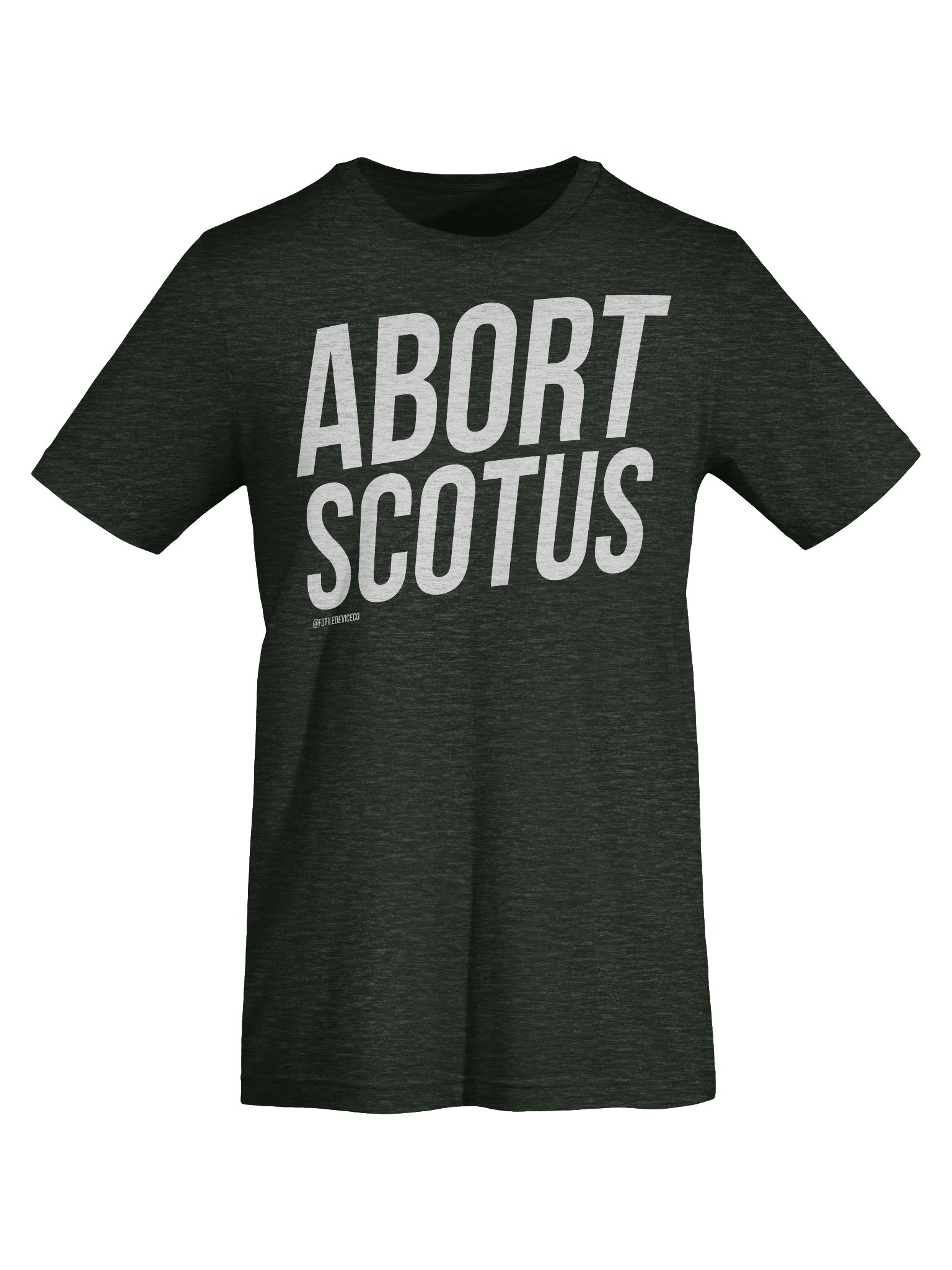 FUTILE DEVICE: ABORT SCOTUS (TEE) product image (61)