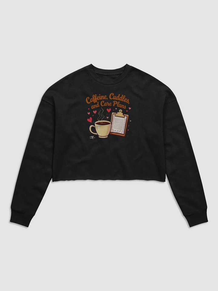 Caffeine & Care Plans Crop Sweatshirt product image (3)