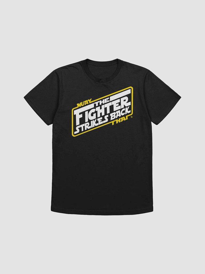 Muay Thai The Fighter Strikes Back [ Tee ] product image (1)