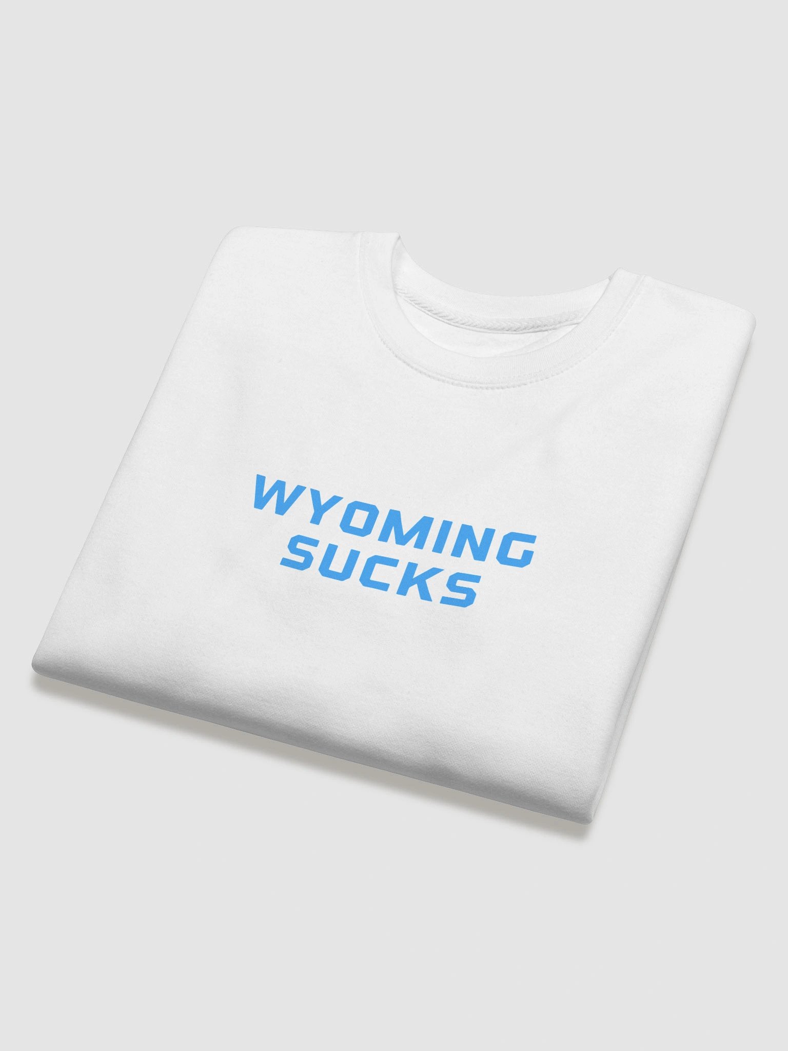Wyoming Sucks Sweatshirt product image (4)